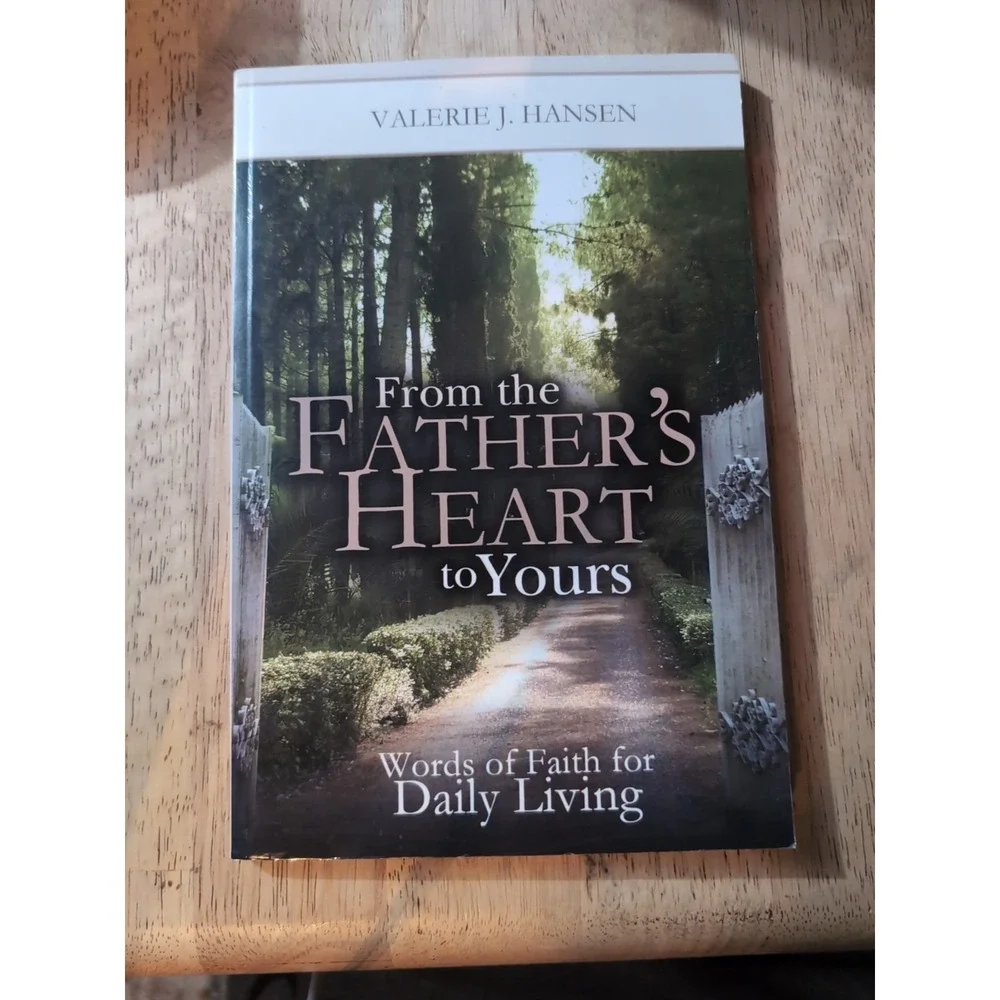 From‎ the Father's Heart to Yours by Valerie J. Hansen (2010, Trade Paperback)